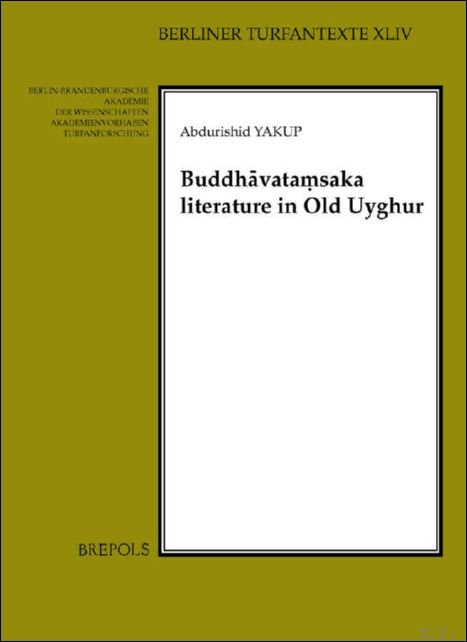 Abdurishid Yakup (ed) - Buddhhvatamsaka literature in Old Uyghur