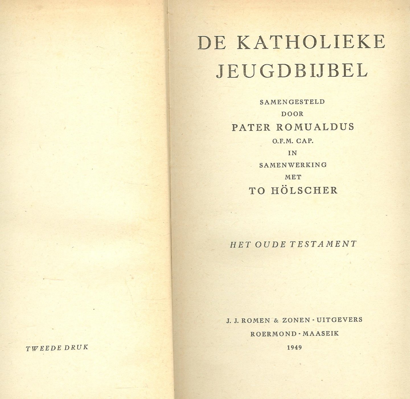 Romualdus Pater  O.F.M.  Cap in Samenwerking met To  Holster - De Katholieke jeugdbijbel.Het Oude  Testament