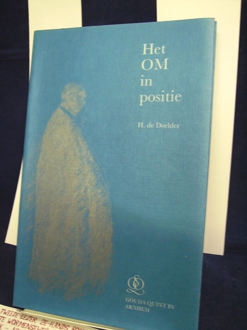 Doelder , Mr. H. de - Het OM in positie