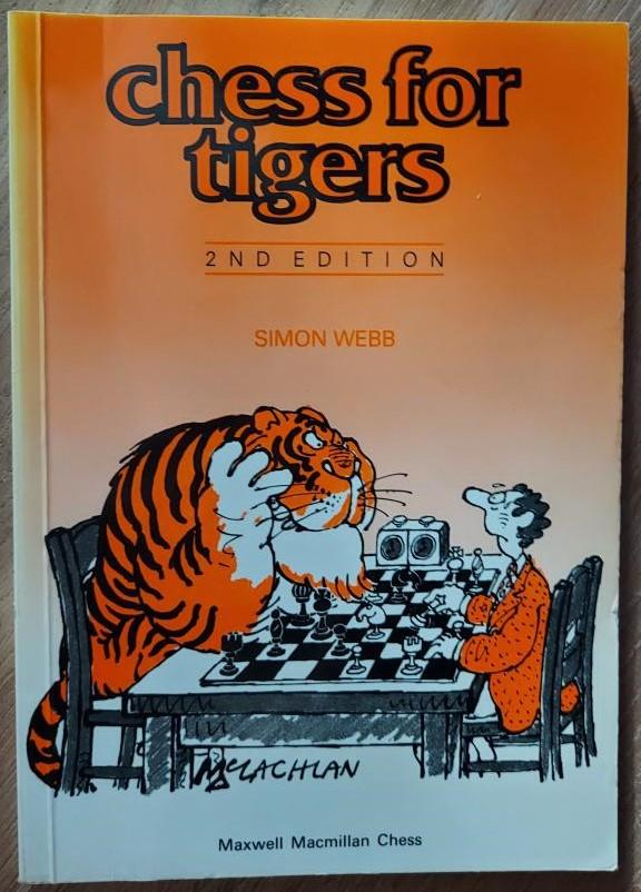 Webb, Simon - Chess for tigers