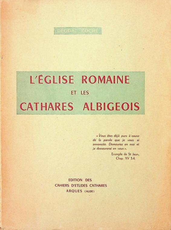 Roché, Déodat - L'eglise romaine et les cathares albigeois