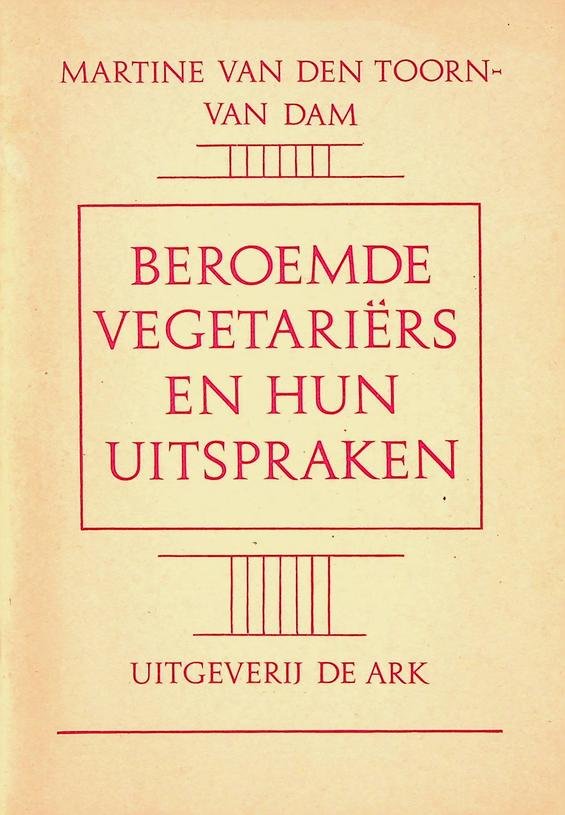Toorn-van Dam, Martine van den - Beroemde vegetariërs en hun uitspraken