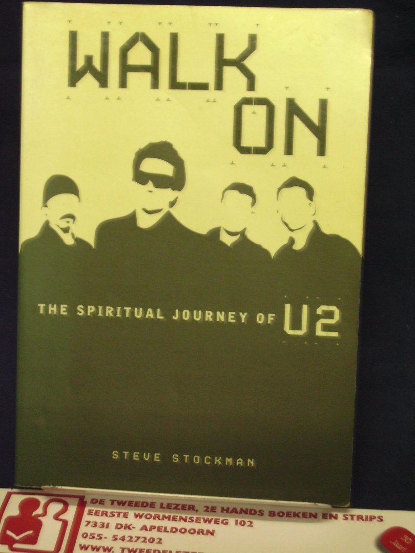 Stockman, Steve - Walk On, the spritual journey of U2