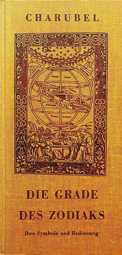 Charubel - Die Grade des Zodiaks ihre Symbole und Bedeutung
