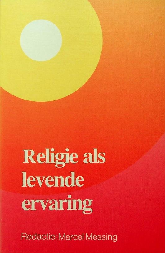 Messing, Marcel [red.] - Religie als levende ervaring