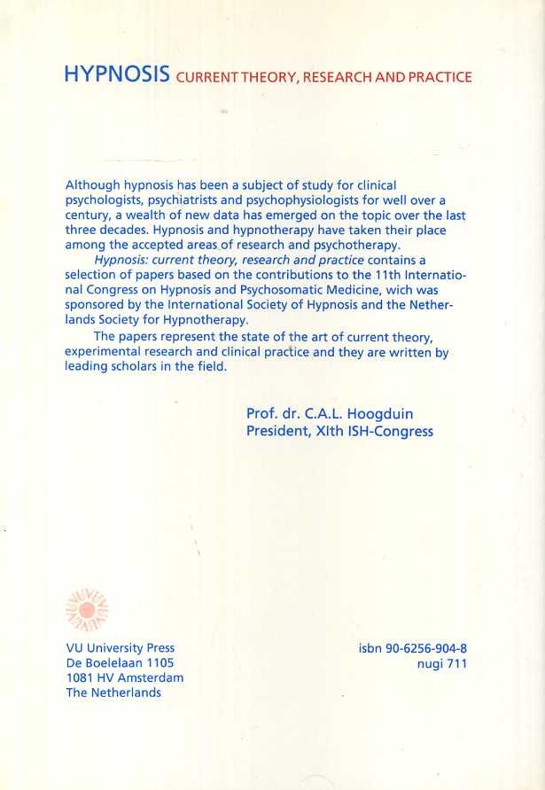 Dyck, R. van, Ph. Spinhoven, Ph. e.a. - Hypnosis. Current theory, research and practice.