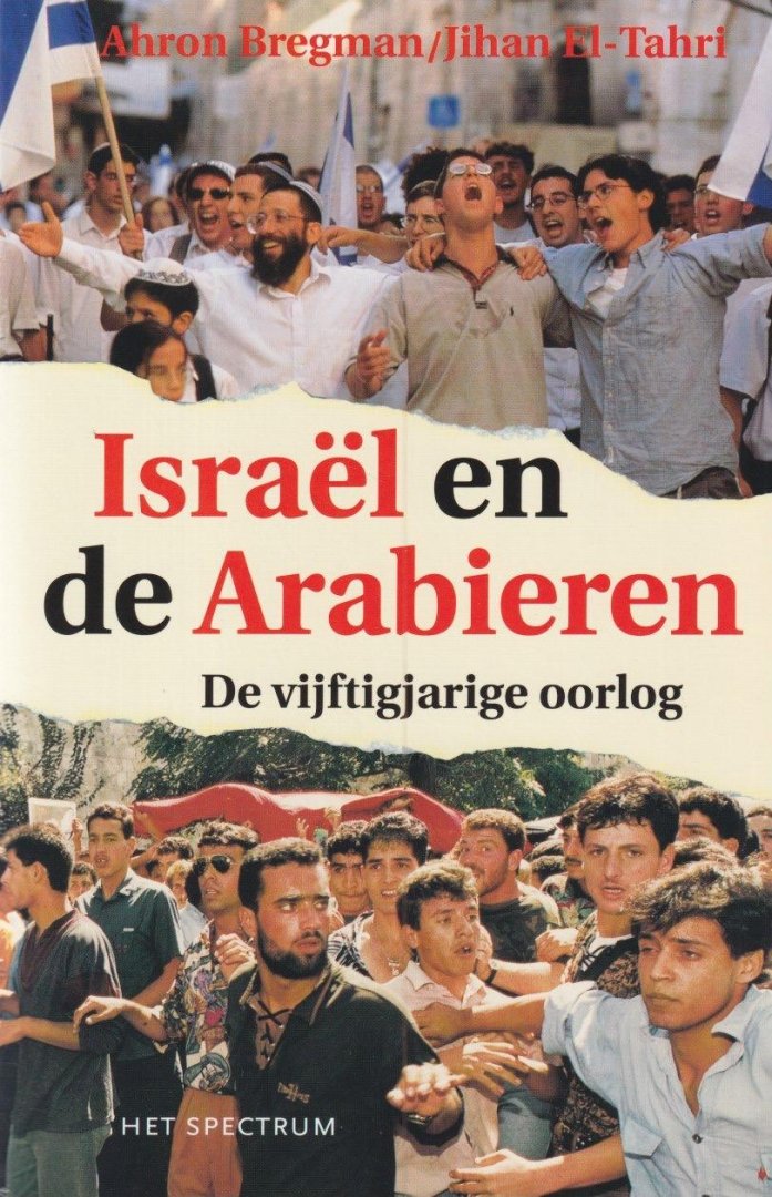 Bregman, Ahron & Jihan El-Thari - Israël en de Arabieren: De vijftigjarige oorlog
