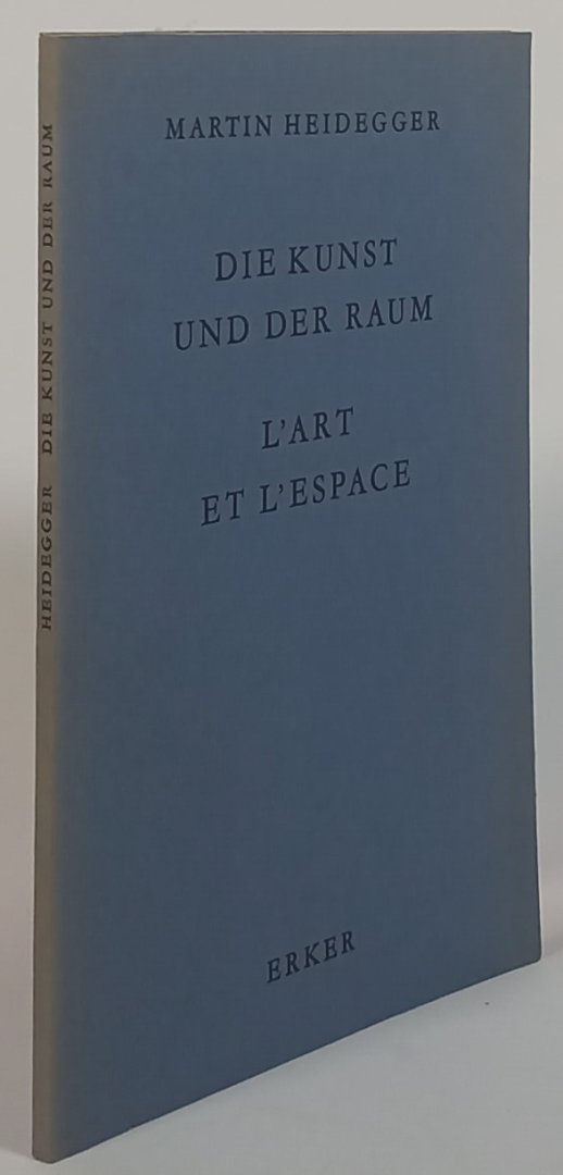 HEIDEGGER, M. - Die Kunst und der Raum. L'art et l'espace.