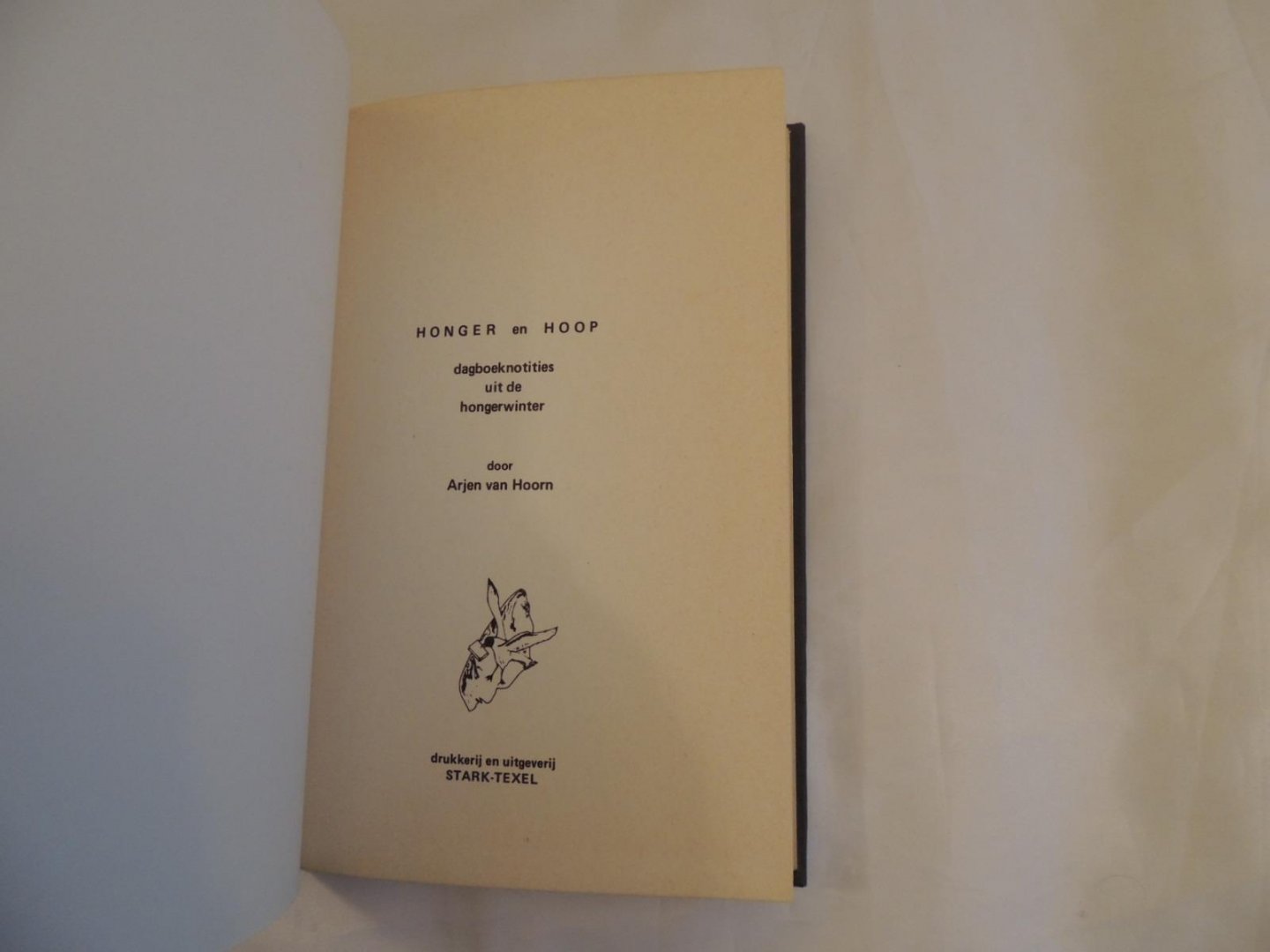Arjen van Hoorn - Honger en hoop : dagboeknotities uit de hongerwinter