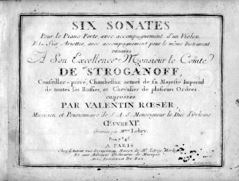 Roesser, Valentin: - Six sonates pour le piano forte, avec accompagnement d`un violon et six ariettes, avec accompagnement pour le même instrument. Oeuvre XIe
