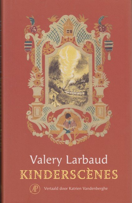 Larbaud, Valery - Kinderscènes, en een teruggevonden 'enfantine'.