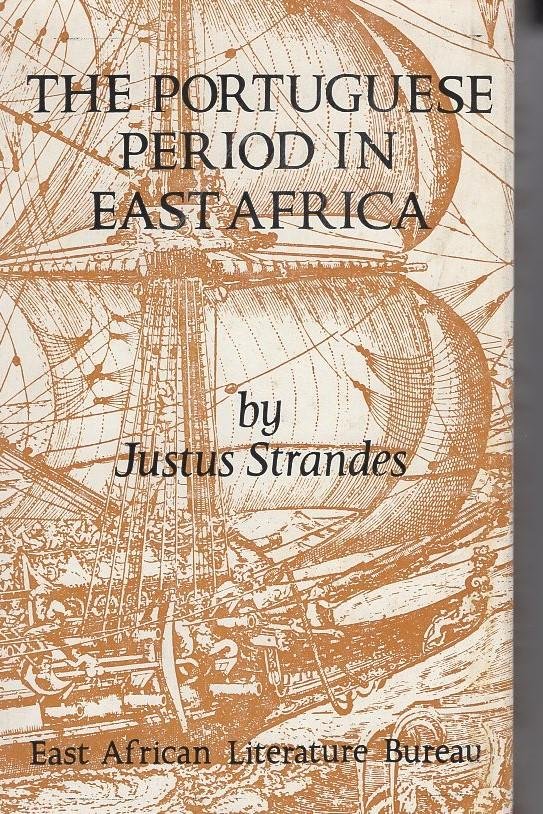 Strandes Justus - The Portuguese period in East Afrca