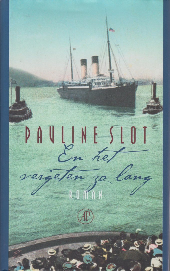 Slot (Den Haag, 1960), Pauline - En het vergeten zo lang - Roman - Over het eeste huwelijk van Pablo Neruda met de op Java wonende Nederlandse Maria Hagenaar