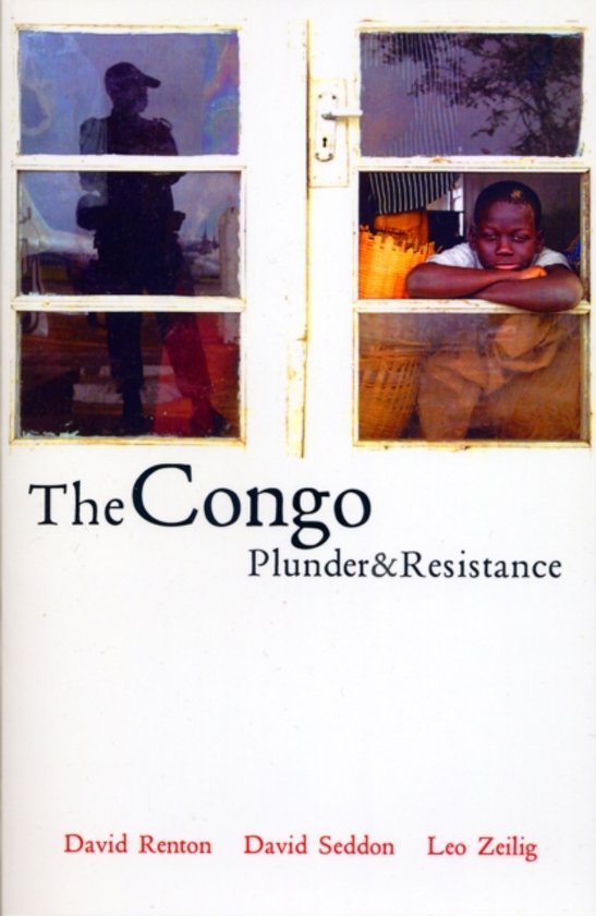 Renton, David, Seddon, David, Zeilig, Leo - The Congo / Plunder And Resistance