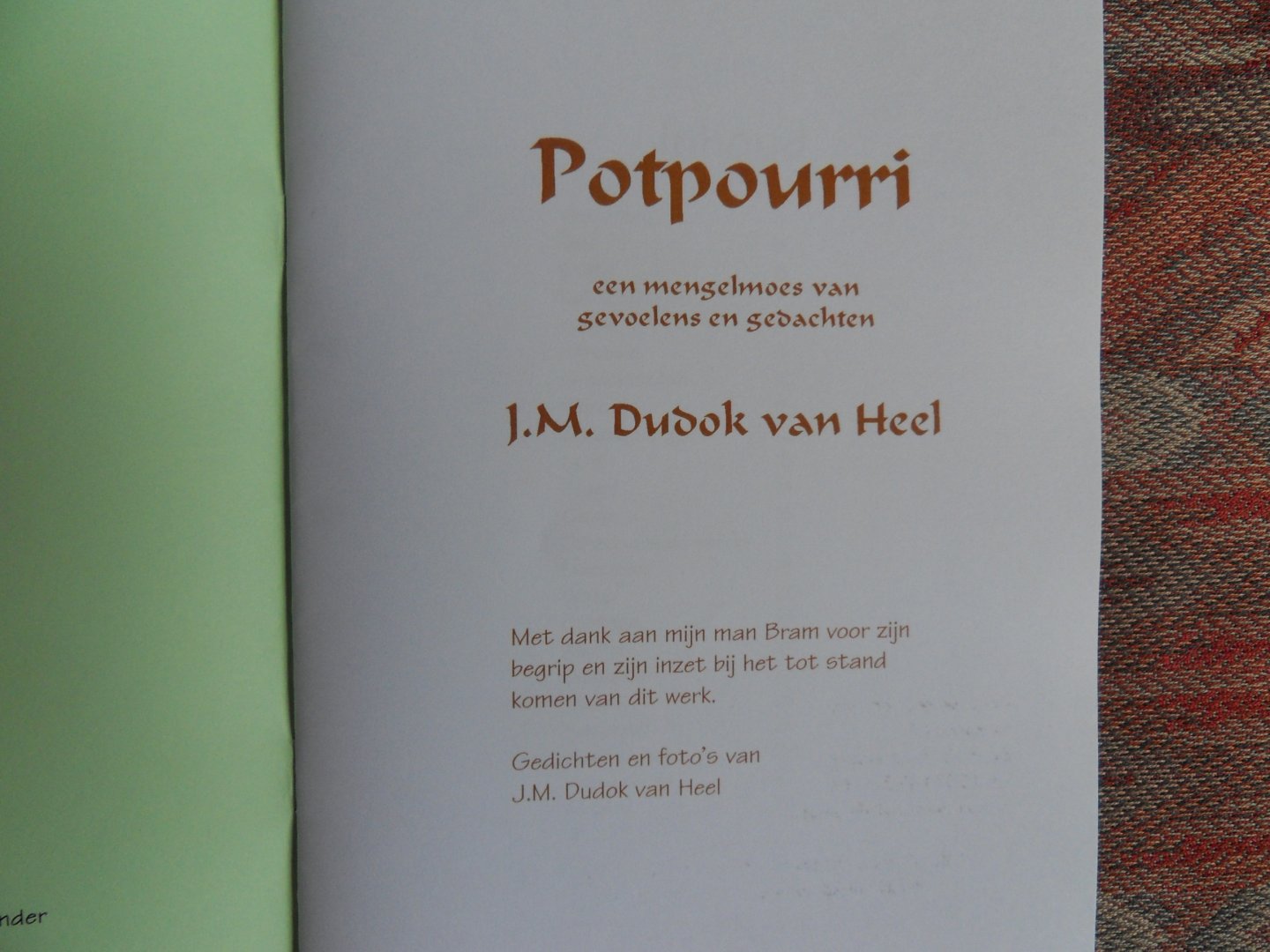 Dudok van Heel, J.M. - Potpourri. - Een mengelmoes van gevoelens en gedachten.