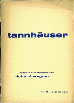 WAGNER, Richard - TANNHÄUSER opera in drie bedrijven