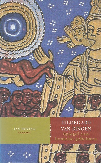 Hoving, Jan (redactie) - Hildegard van Bingen, spiegel van hemelse geheimen