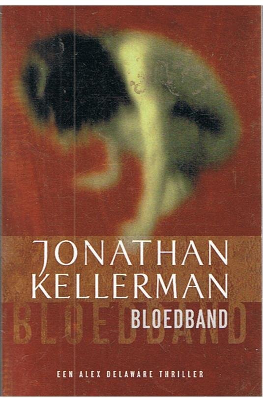 Kellerman, Jonathan - Bloedband - een Alex Delaware thriller