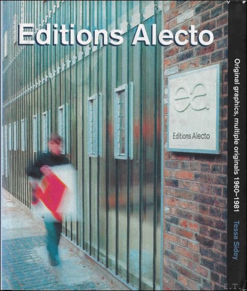 Sidey, Tessa and David Alan Mellor - Editions Alecto: Original Graphics, Multiple Originals 1960-1981