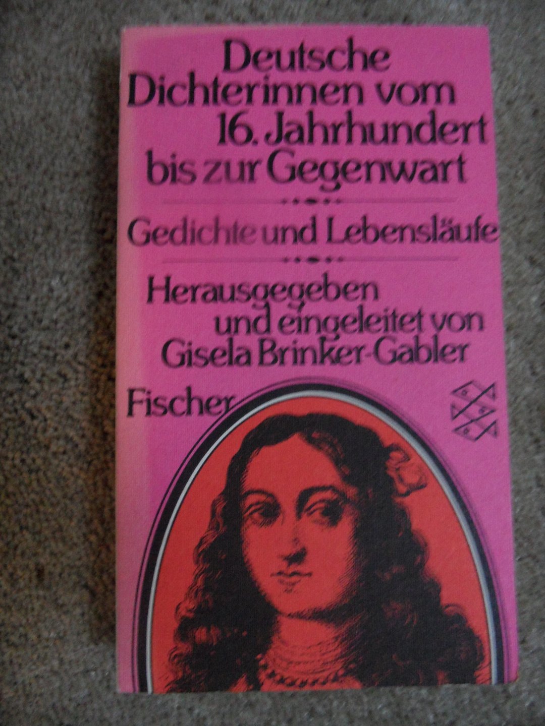 Brinker-Gabler, Gisela - Deutsche Dichterinnen vom 16. Jahrhundert bis zur Gegenwart. Gedichte und Lebensläufe