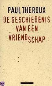 Theroux, Paul - De geschiedenis van een vriendschap over V. S. Naipaul Vertaling Tinke Davids