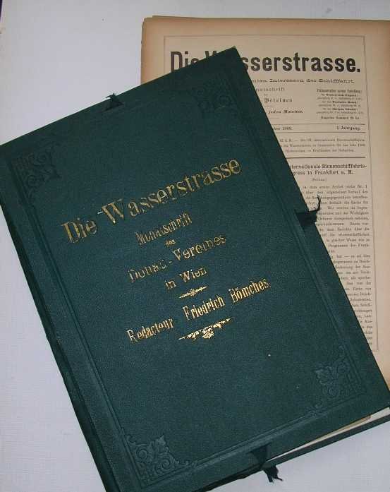 Bomches, F. (red.) - Die Wasserstrasse : Zeitung fur die gesammten Interessen der Schiffahrt :Monatschrift des Donau-Vereines. 1. Jahrgang, Nr. 1(November 1888)-Nr. 7 + Nr. 11-21 (Juli 1890).