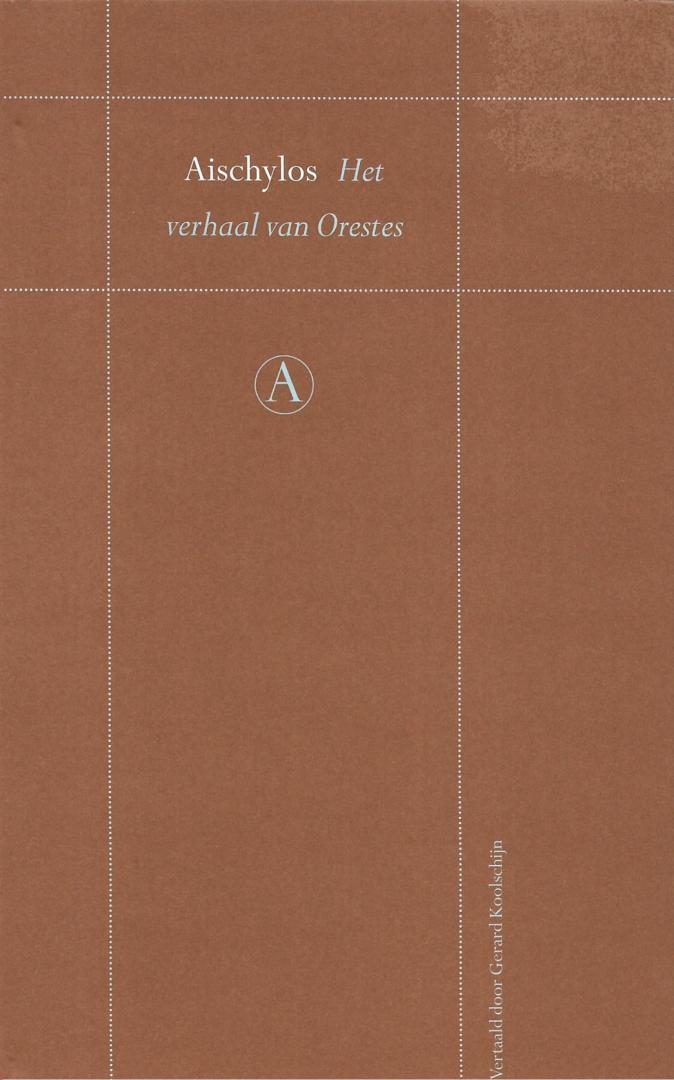 Aischylos - Het verhaal van Orstes       Vertaald en ingeleid door Gerard Koolschijn. Nawoord Piet Gerbrandy.