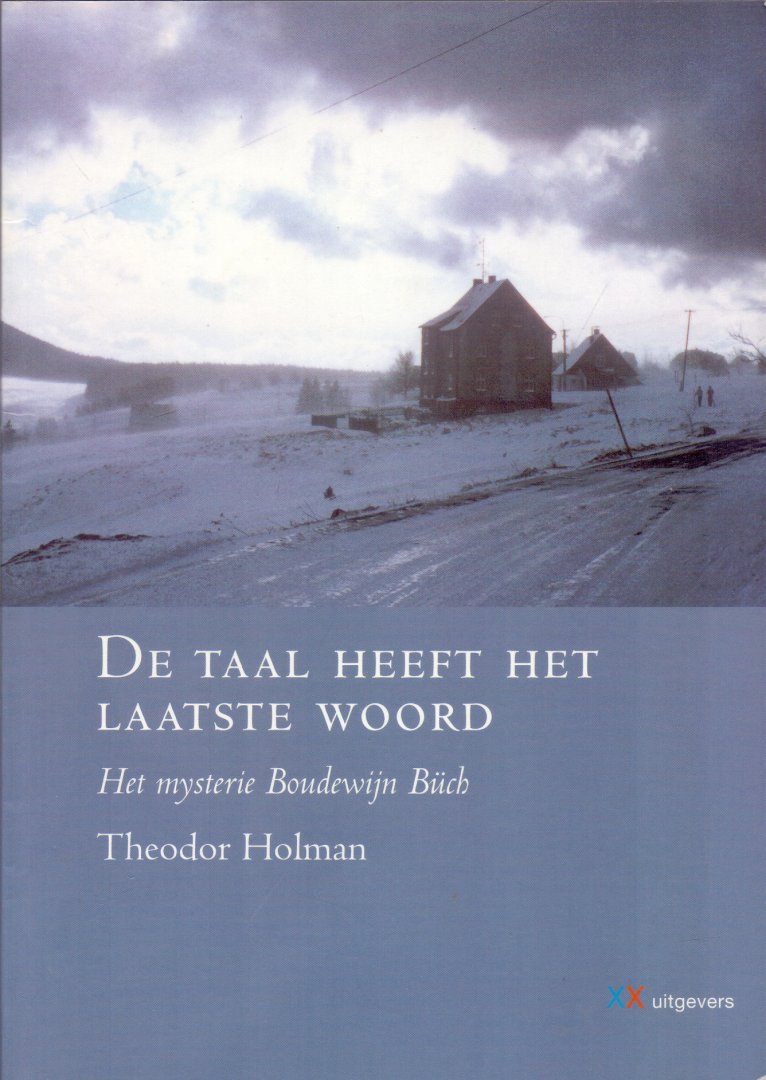 Holman, Theodor (ds1280A) - De taal heeft het laatste woord. Het mysterie Boudewijn Buch