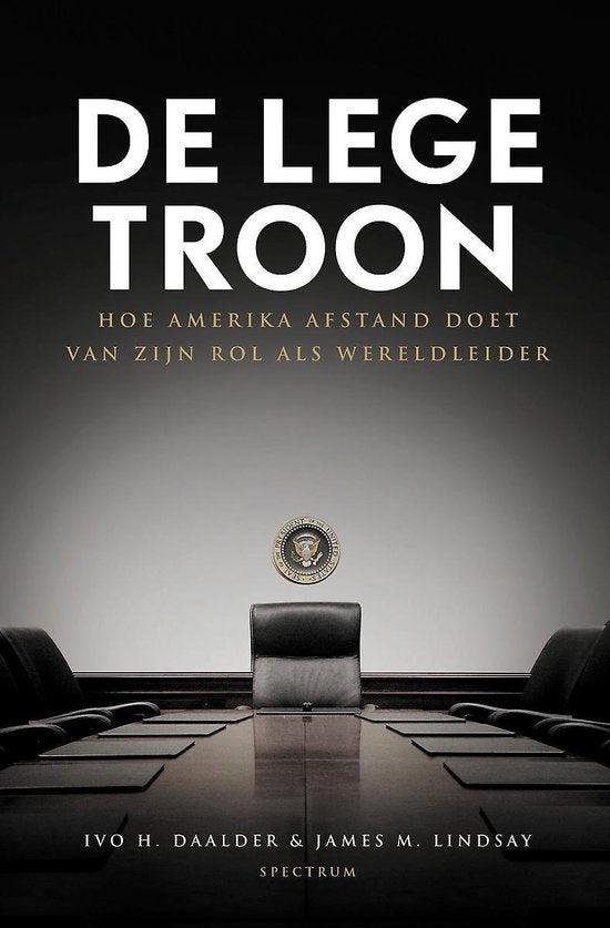 Daalder, Ivo H., Lindsay, James - De lege troon