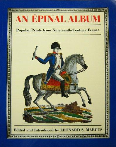 Marcus, Leonard S. - An Epinal Album  Popular Prints from Nineteenth-Century France