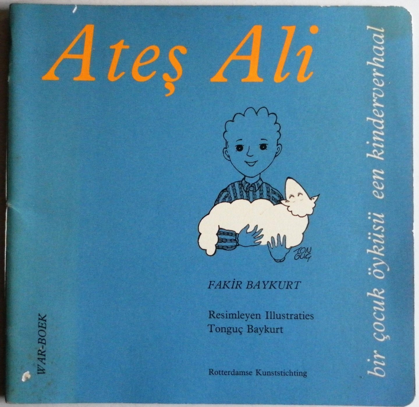 Baykurt Fakir vert. Aydin Zehra - Ates Ali  Bir cocuk öyküsü een kinderverhaal 2 talig Turks Nederlands