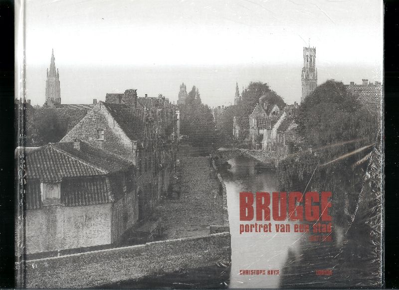 Ruys, Christoph - Brugge portret van een stad 1847 - 1918