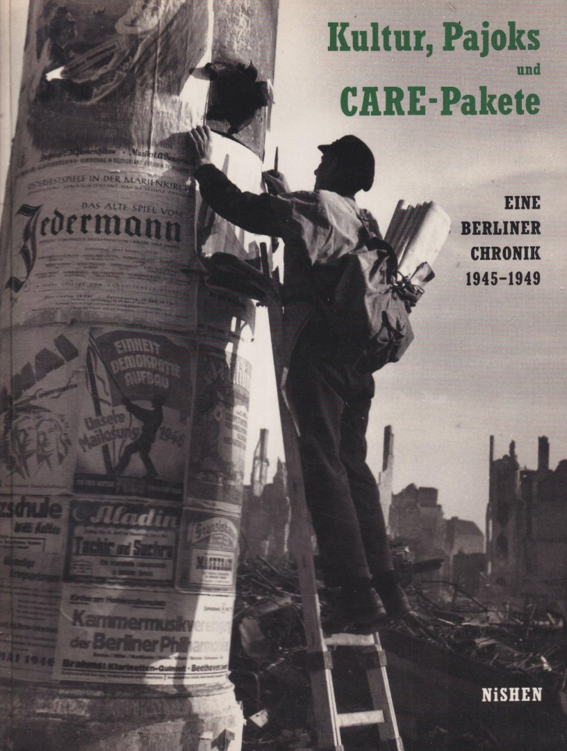 Ranke, Winfried - Kultur, Pajoks und CARE-Pakete. Eine Berliner Chronik 1945-1949