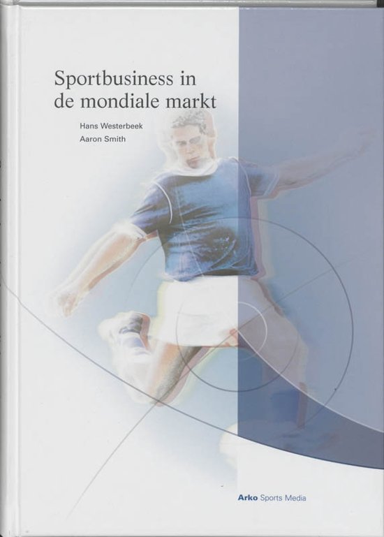 Westerbeek, Hans & Aaron Smith - Sportbusiness in de mondiale markt
