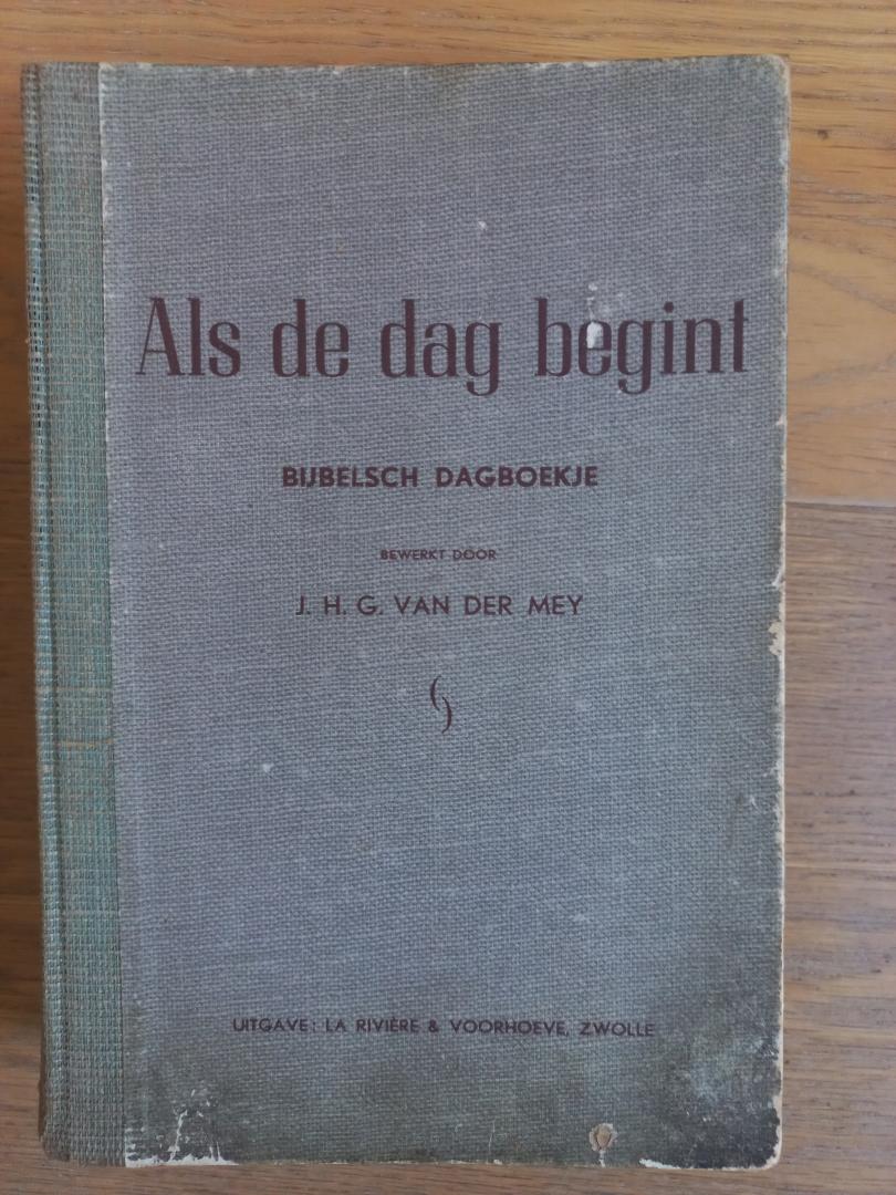 Mey, J.H.G. van der - Als de dag begint, bijbelsch dagboekje