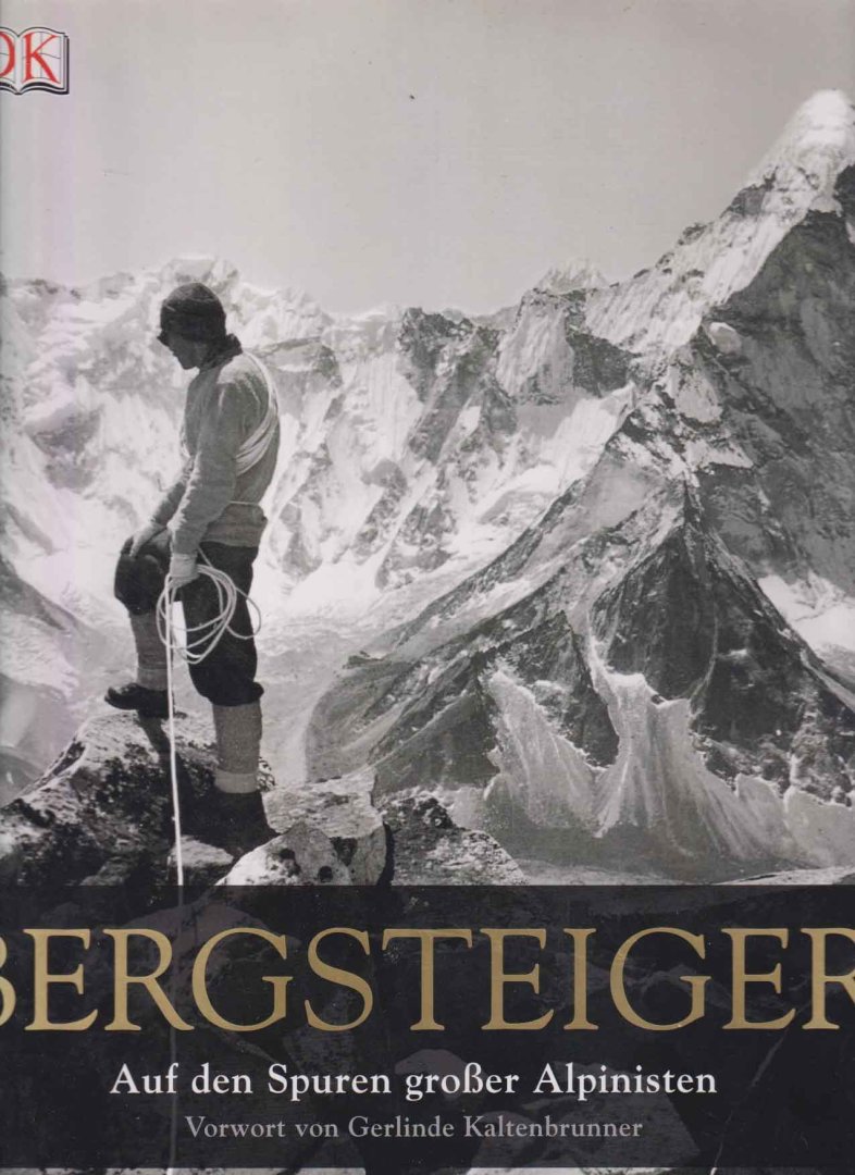 Douglas, Ed - Bergsteiger - Auf den Spuren großer Alpinisten