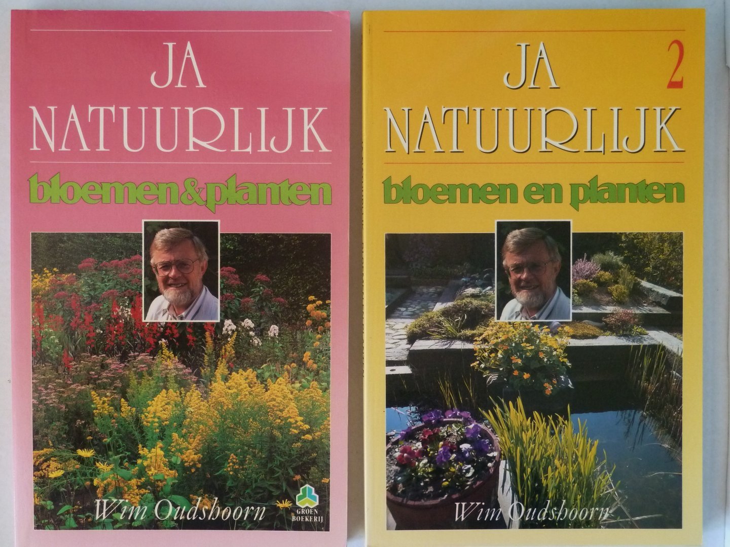 Oudshoorn, Wim - Deel 1+2;  Ja natuurlijk bloemen en planten