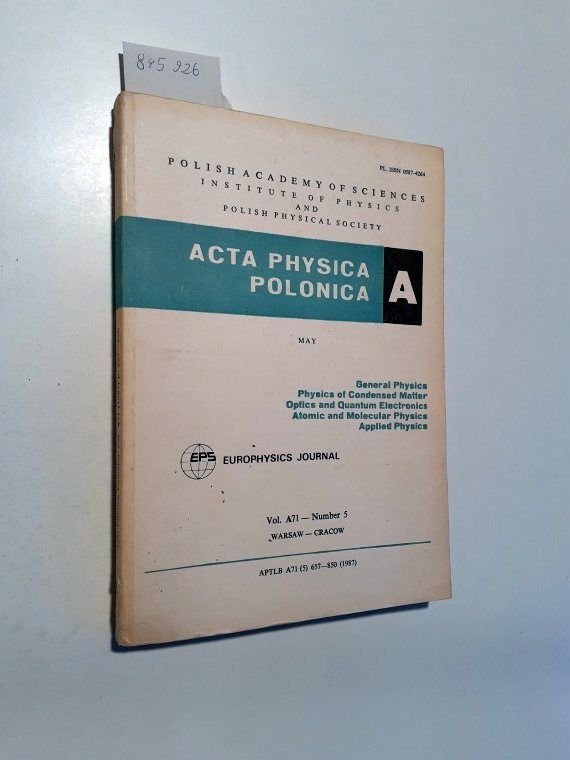 Czyz, Wieslaw (Ed.), Tomasz Dohnalik (Ed.) Aleksandra Figiel (Ed.) a. o.: - Acta Physica Polonica Volume A71 - Number 5
