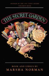 The Secret Garden  - Based on the Novel by Frances Hodgson Burnett -  Musical Book and Lyrics