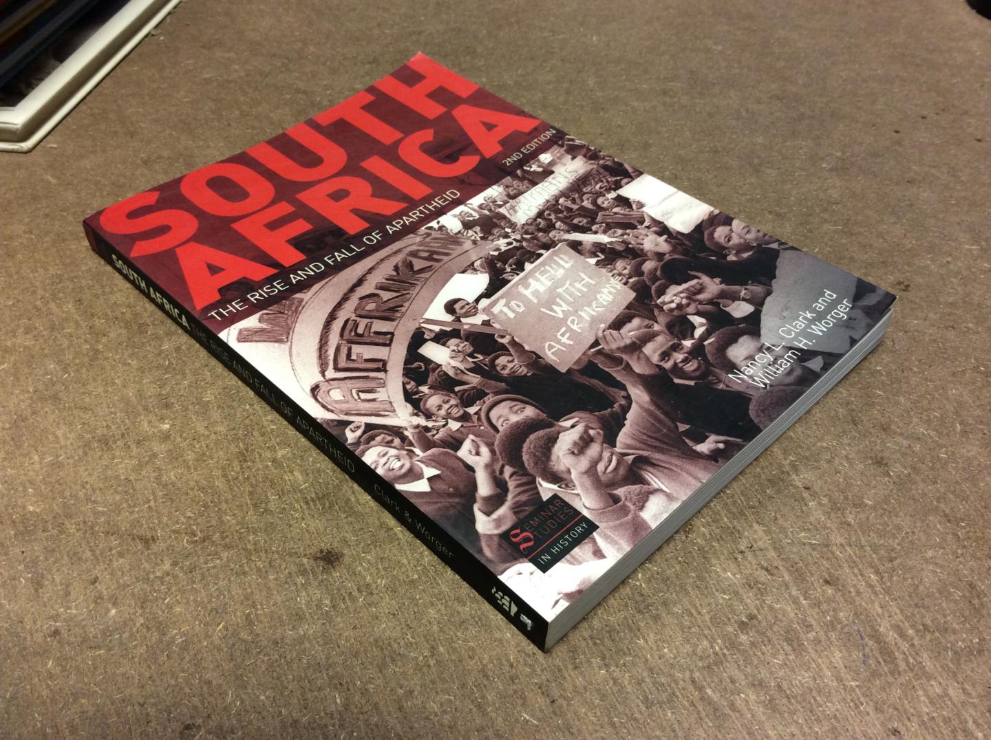 Clark, Nancy L. | Worger, William H. - South Africa. The Rise and Fall of Apartheid 2nd Edition