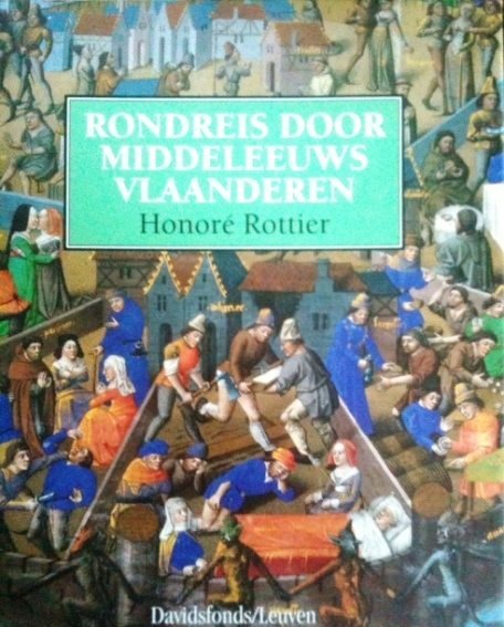 ROTTIER Honoré, DECRETON Jan (large format photography) - Rondreis door middeleeuws Vlaanderen.