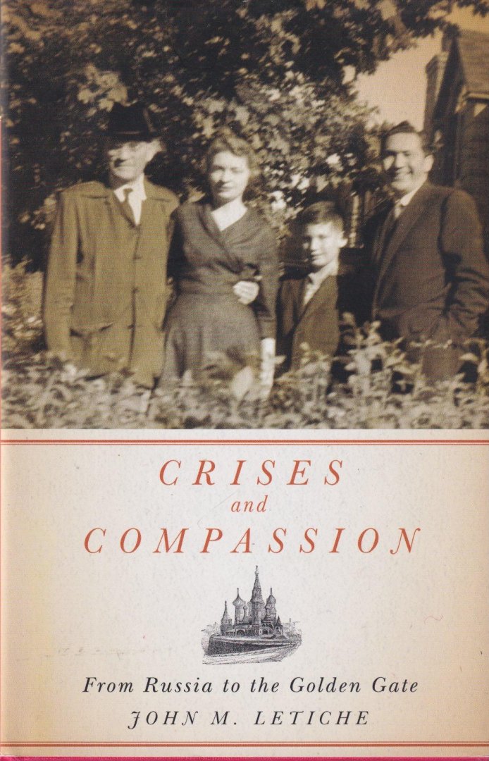 Letiche, John M. - Crises and Compassion. From Russia to the Golden Gate