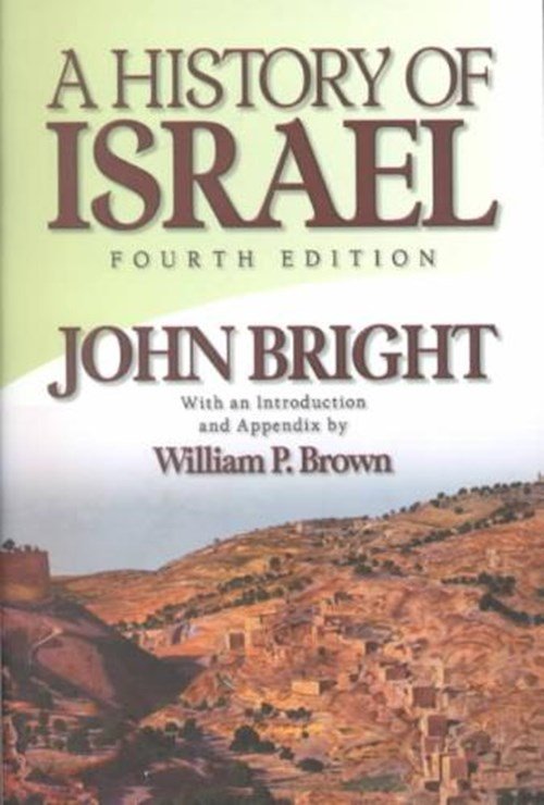John Bright - A History of Israel, Fourth Edition