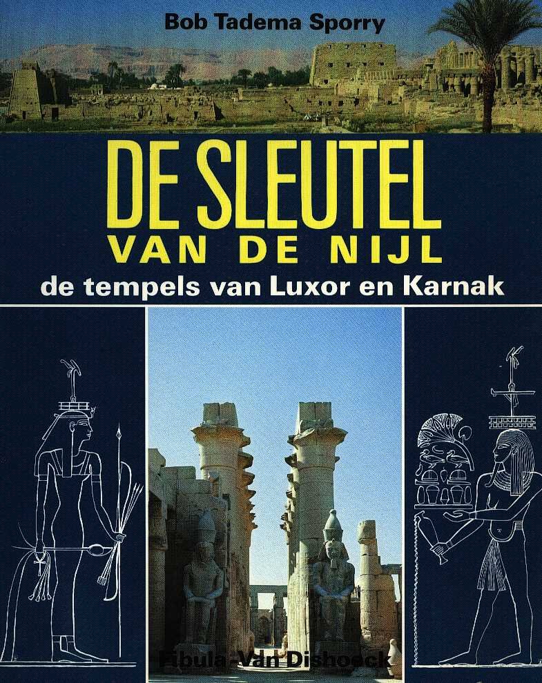 Tadema Sporry, Bob - De sleutel van de Nijl - De tempels van Luxor en Karnak