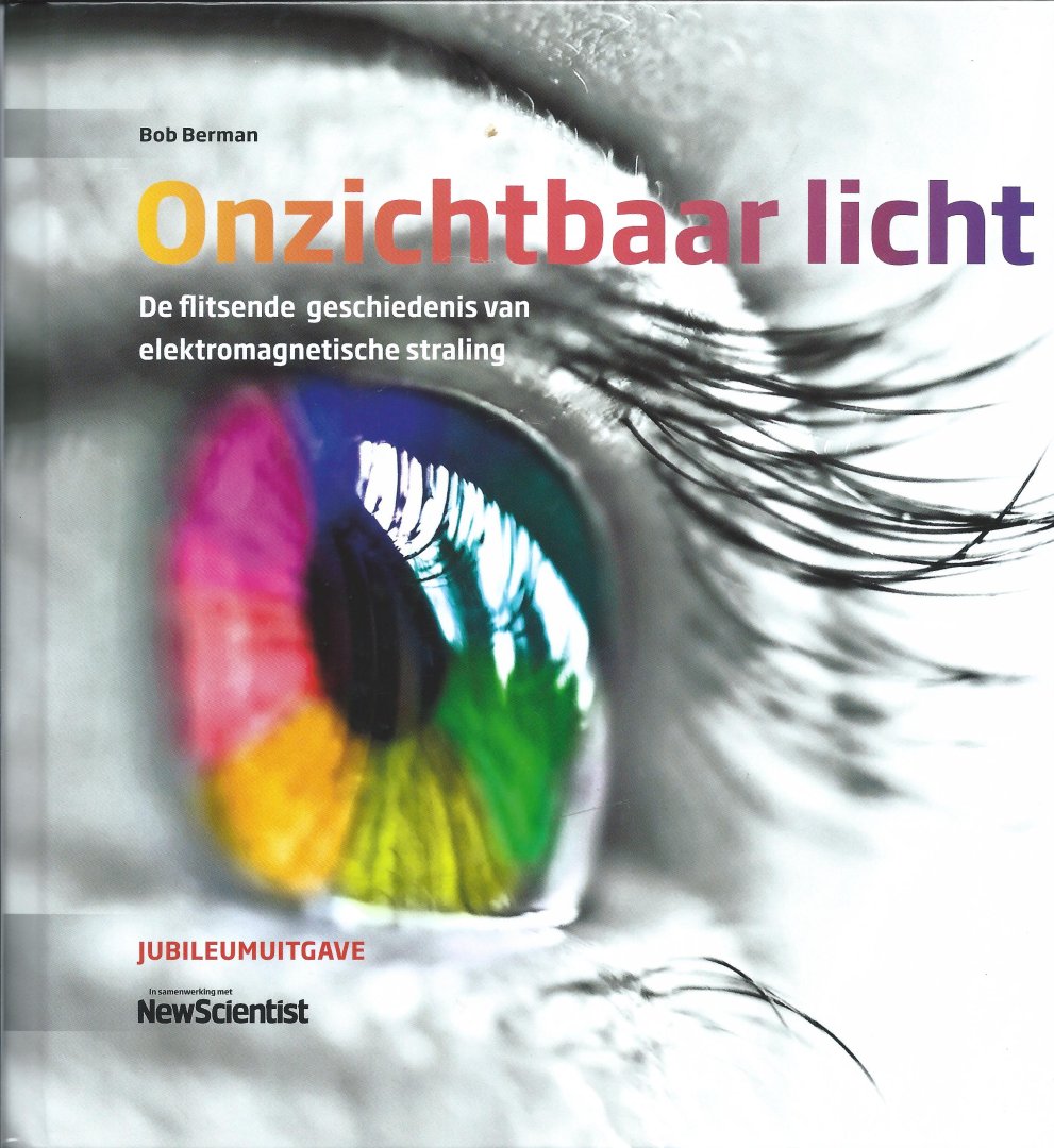 Bob Berman - Wetenschappelijke bibliotheek 150 - Onzichtbaar licht