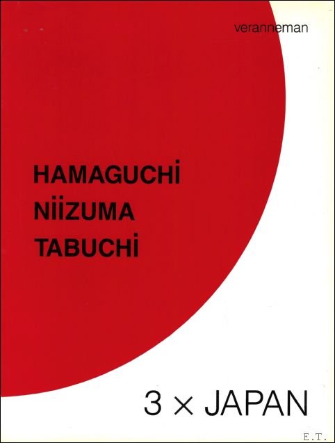 Alan M. Fern, Thomas M. Messer, G rard Xuriguera - 3 X Japan: Works by 3 Japanese Artists : Hamaguchi, Niizuma, Tabuchi