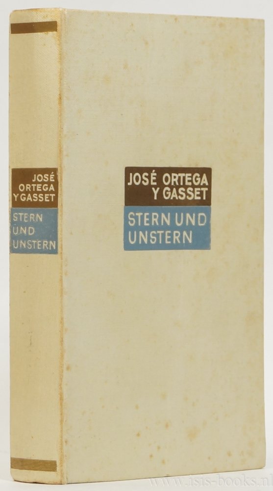 ORTEGA Y GASSET, J. - Stern und Unstern. Gedanken über Spaniens Landschaft und Geschichte.