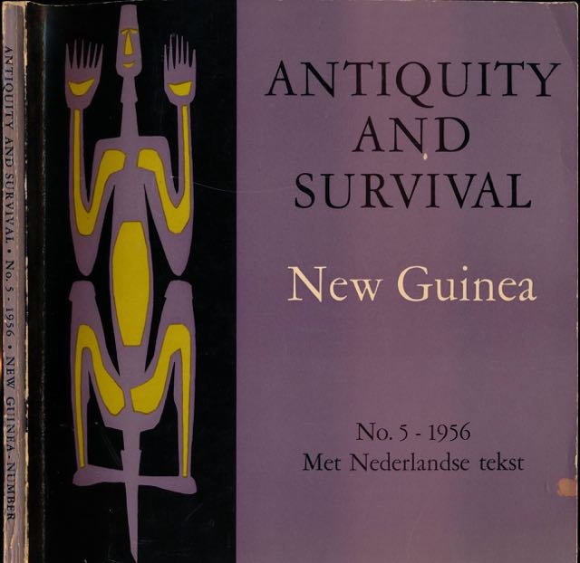  - Antiquity and Survival: New Guinea.