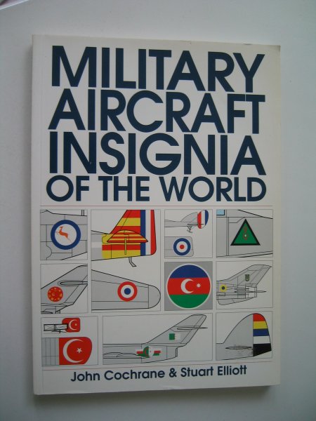 Cochrane, John en Stuart Elliott - Military aircraft insignia of the world