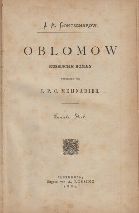 GONTSCHAROV, Ivan - Oblomow. Russische roman. Vertaling van J.P.C. Meijnadier.